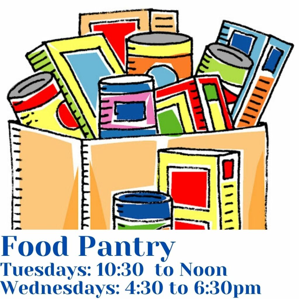 Food Pantry Tuesdays 1030 to Noon Wednesdays 430 to 630pm